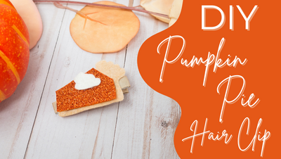 DIY Pumpkin Pie Hair Clip + FREE SVG!