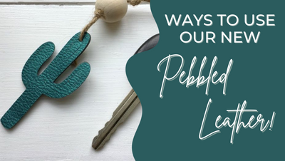 Ways To Use Our Pebbled Leather!