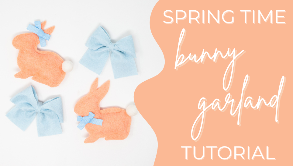 Spring Bunnies Garland Tutorial – Over The River Felt